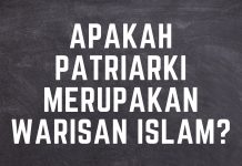 Apakah Patriarki Merupakan Warisan Islam?